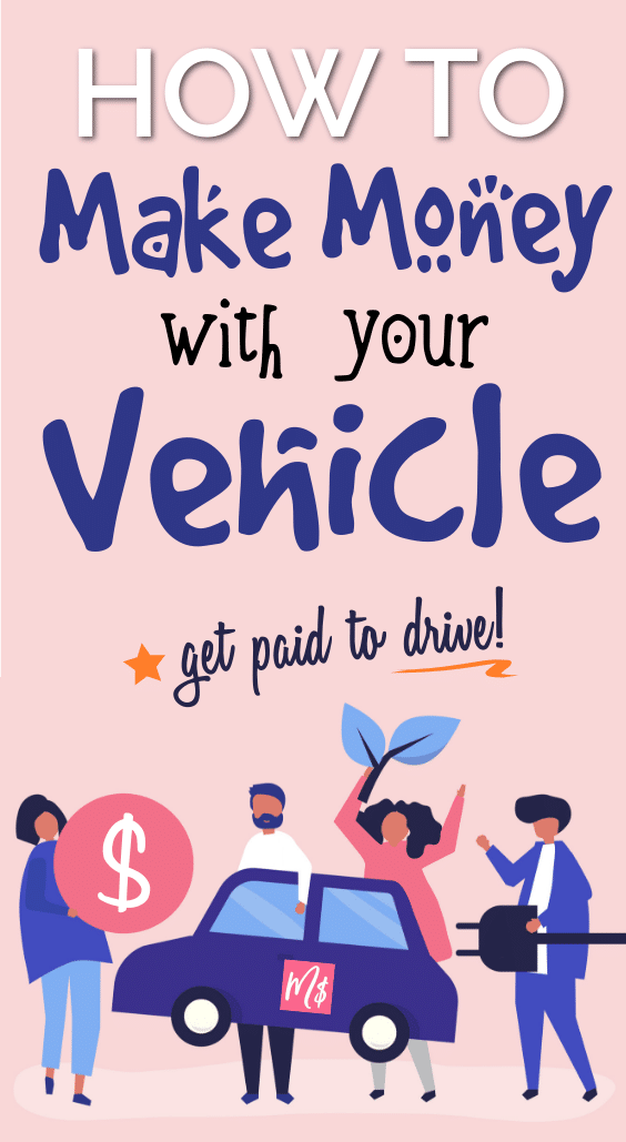 11 Real Ways You Can Make Money With Your Car - Get Paid To Drive